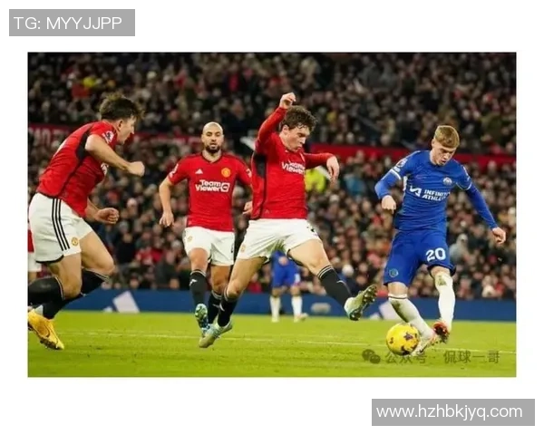 曼联与切尔西第9轮激战在即谁能在这场焦点对决中笑到最后